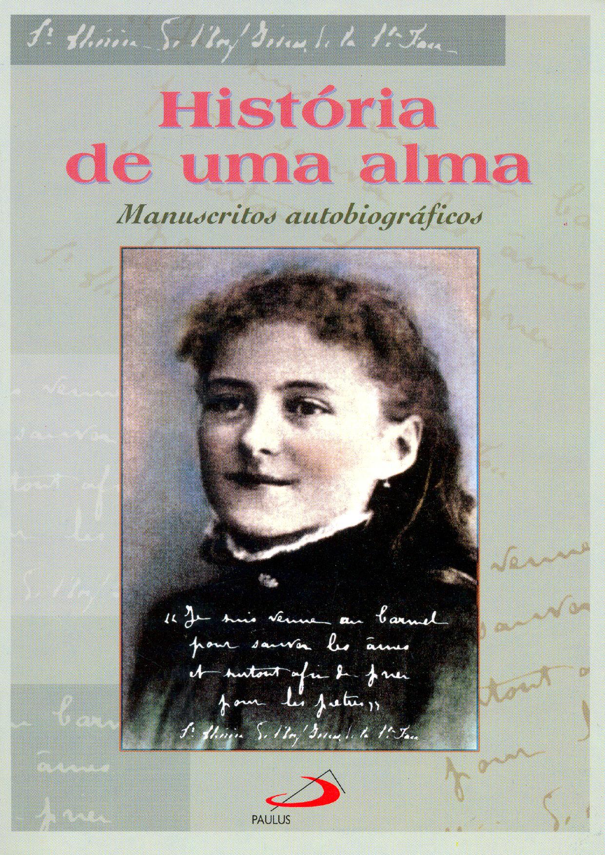 História de uma alma: Manuscritos autobiográficos