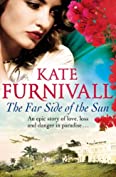 The Far Side of the Sun: An epic story of love, loss and danger in paradise . . .