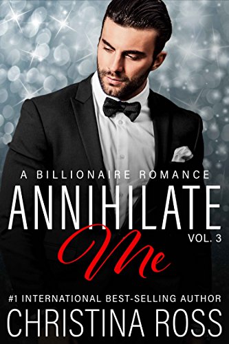 Annihilate Me (Vol. 3) (The Annihilate Me Series)