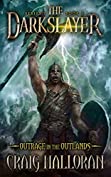 The Darkslayer: Outrage in the Outlands (Book 5 of 6)