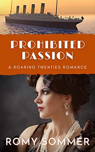 Prohibited Passion: A Roaring Twenties Romance (Roaring Twenties Romances Book 3)