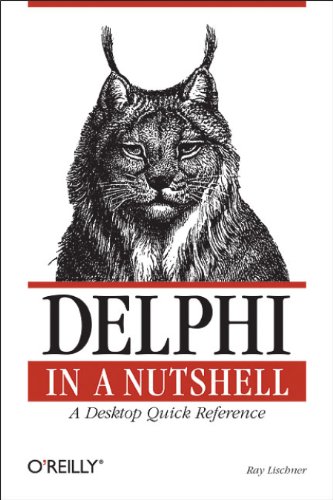 Delphi in a Nutshell: A Desktop Quick Reference (In a Nutshell (O'Reilly))