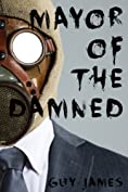 Mayor of the Damned (Sven the Zombie Slayer, Book 3)