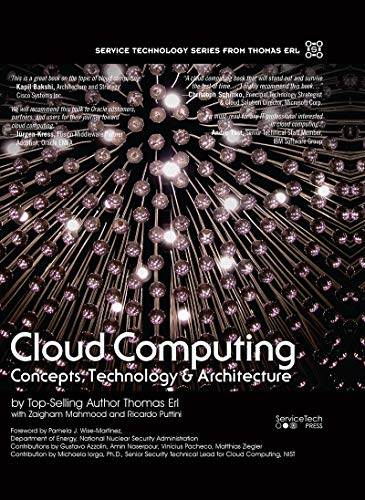 Cloud Computing: Concepts, Technology &amp; Architecture (The Pearson Service Technology Series from Thomas Erl)