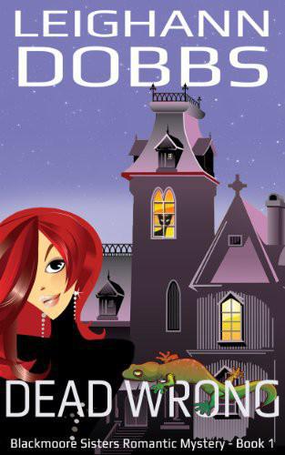 Dead Wrong (Blackmore Sisters Mystery Book 1)