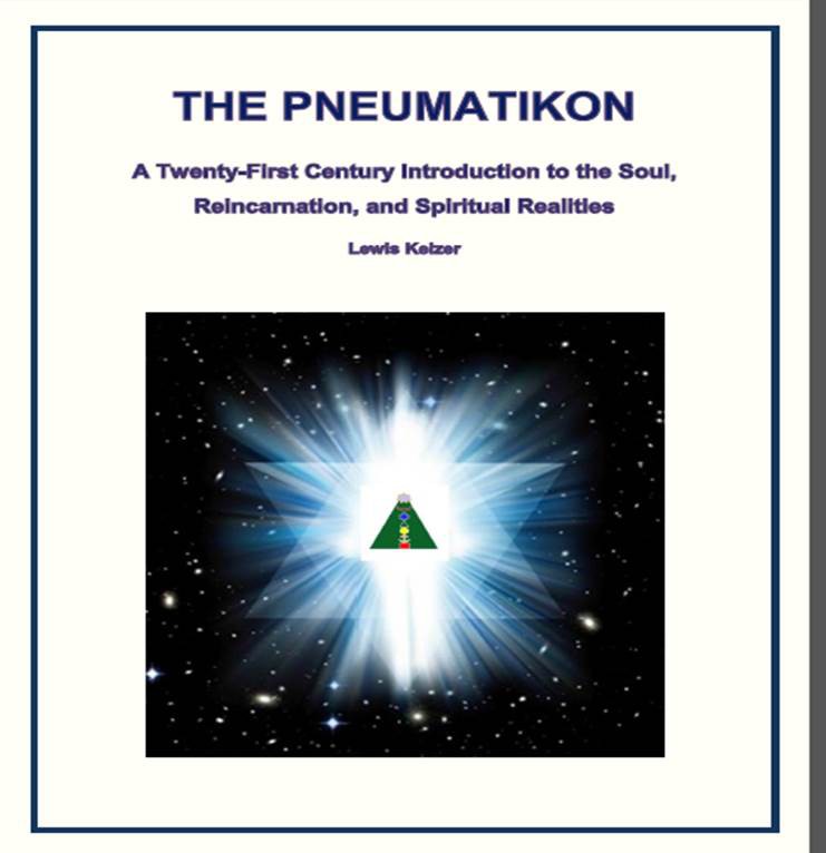 THE PNEUMATIKON: A Twenty-First Century Introduction to the Soul, Reincarnations, and Spiritual Realities