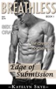 Breathless: Edge Of Submission (Submissive Romance)