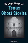 The Big Book of Texas Ghost Stories (Big Book of Ghost Stories)