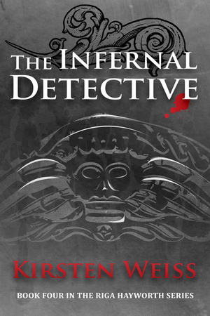 The Infernal Detective: A Riga Hayworth Mystery (A Riga Hayworth Paranormal Mystery Book 4)