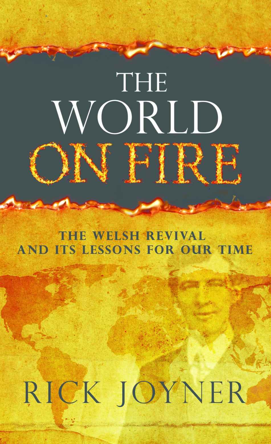 The World on Fire: The Welsh Revival and Its Lessons for Our Times