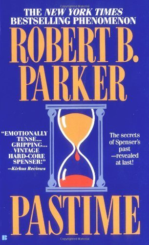 Pastime (A Spenser Mystery) (The Spenser Series Book 18)