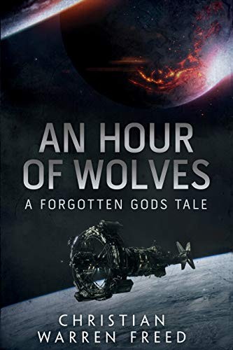 An Hour of Wolves: A Forgotten Gods Tale (The Forgotten Gods Tales)