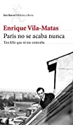 Par&iacute;s no se acaba nunca: Tan feliz que ni me enteraba (Biblioteca Breve) (Spanish Edition)