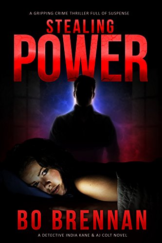 Stealing Power: Absolutely gripping crime fiction with unputdownable mystery and suspense (Detectives Kane and Colt Series Book 1)