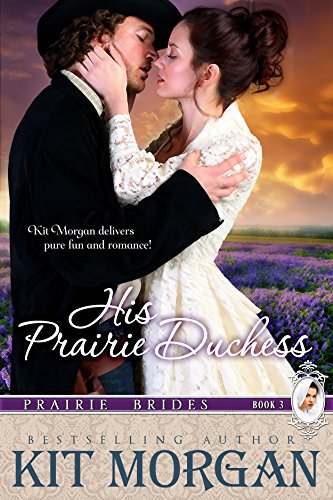 His Prairie Duchess (Prairie Brides Book Three)