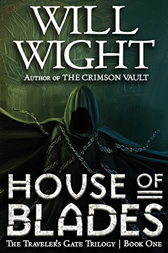 House of Blades (The Traveler's Gate Trilogy Book 1)