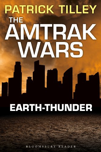 The Amtrak Wars: Earth-Thunder: The Talisman Prophecies 6 (Amtrak Wars series)