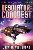 Desolator: Conquest (Stellar Conquest Series Book 2)