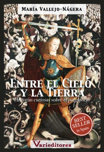 Entre el Cielo y la Tierra - Historias curiosas sobre el Purgatorio (Spanish Edition)