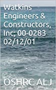 Watkins Engineers &amp; Constructors, Inc; 00-0283 02/12/01