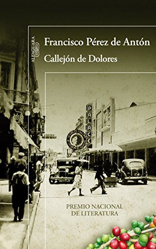 Callej&oacute;n de Dolores (Spanish Edition)