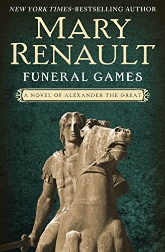 Funeral Games (Alexander the Great series Book 3)