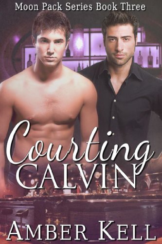 Courting Calvin (Moon Pack Book 3)