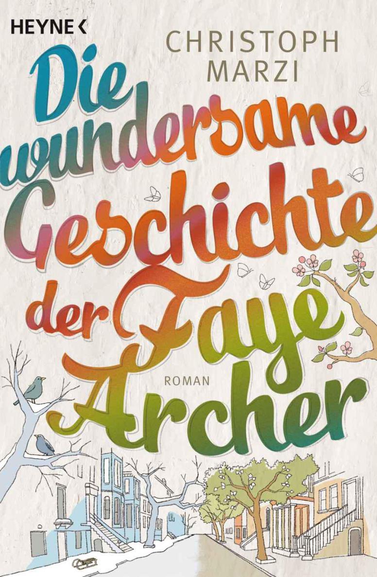 Die wundersame Geschichte der Faye Archer