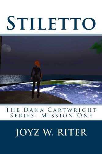 Stiletto: The Dana Cartwright Series: Mission One (The Dana Cartwright Missions Book 1)