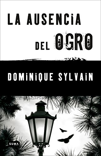 La ausencia del ogro (Spanish Edition)