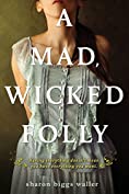 A Mad, Wicked Folly