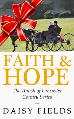 Faith and Hope in Lancaster (The Amish of Lancaster County #1)