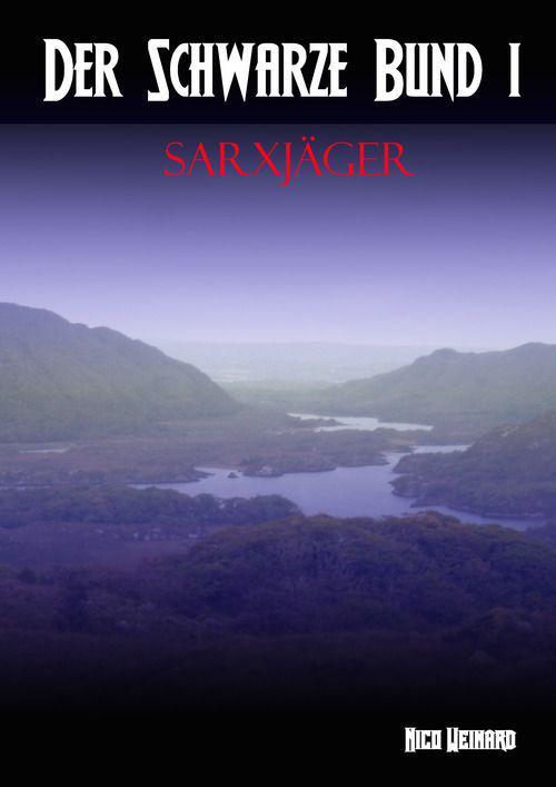 Der Schwarze Bund 01 - Sarxjäger