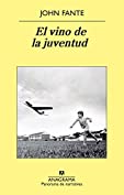 El vino de la juventud (Panorama de narrativas n&ordm; 837) (Spanish Edition)