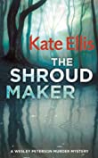 The Shroud Maker: Book 18 in the DI Wesley Peterson crime series