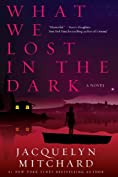 What We Lost in the Dark (What We Saw at Night)