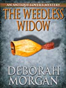 The Weedless Widow (The Antique Lover's Mystery Series Book 2)