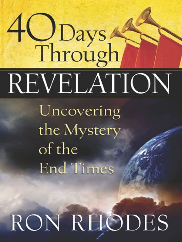 40 Days Through Revelation: Uncovering the Mystery of the End Times