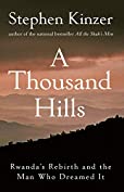 A Thousand Hills: Rwanda's Rebirth and the Man Who Dreamed It