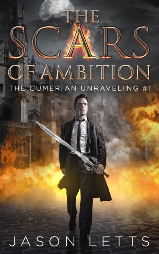 The Scars of Ambition (The Cumerian Unraveling #1)