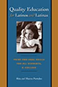 Quality Education for Latinos and Latinas: Print and Oral Skills for All Students, K&ndash;College (JOE R. AND TERESA LOZANO LONG SERIES IN LATIN AMERICAN AND LATINO ART AND CULTURE)