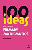 100 Ideas for Teaching Primary Mathematics (Continuum One Hundreds Book 13)