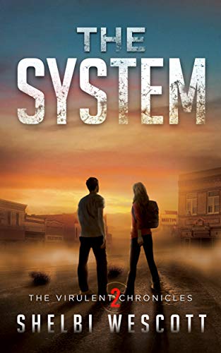 The System (The Virulent Chronicles Book 2) (Virulent Trilogy)