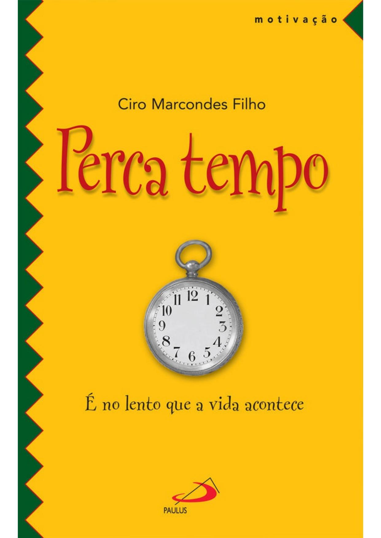 Perca tempo (Motivação)