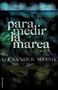 Para medir la marea (Novela (roca)) (Spanish Edition)