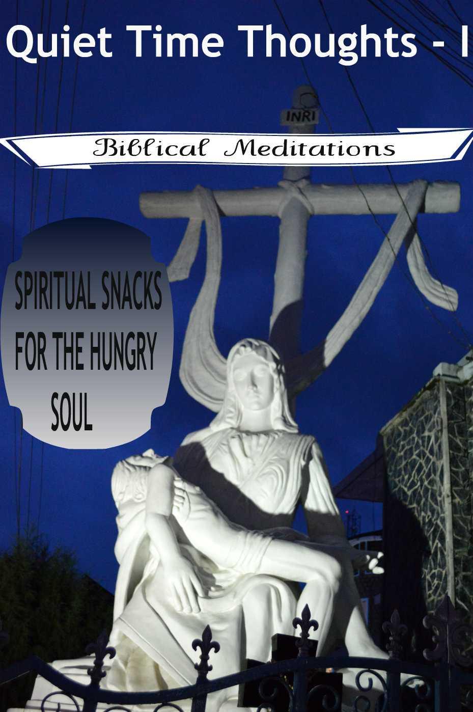 Quiet Time Thoughts - I