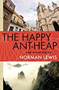 The Happy Ant-Heap: And Other Pieces