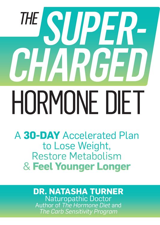 The Supercharged Hormone Diet: A 30-Day Accelerated Plan to Lose Weight, Restore Metabolism, and Feel Younger Longer