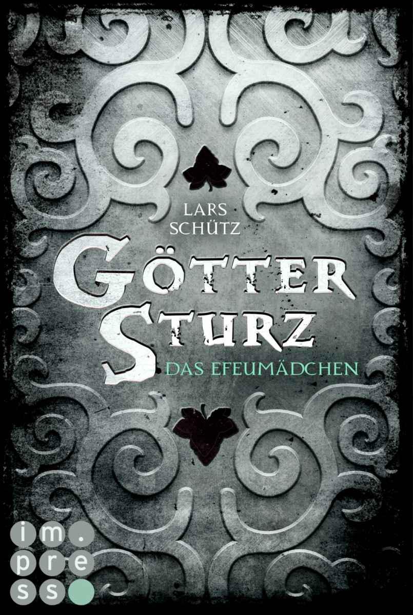 Göttersturz 01 - Das Efeumädchen