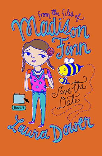 Save the Date (From the Files of Madison Finn Book 7)